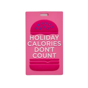 Luggage Tag - Holiday Calories Don't Count